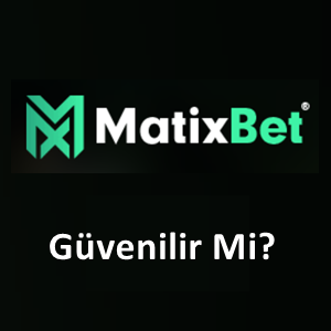 Matixbet Güvenilir Mi
